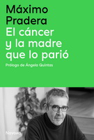 Cáncer y la madre que lo parió, El