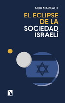 Eclipse de la sociedad israelí, El. Las claves para descifrar a Israel en Gaza
