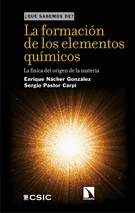 Formación de los elementos químicos, La. La física del origen de la materia