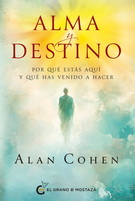 Alma y destino. Por qué estás aquí y qué has venido a hacer