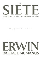 Siete frecuencias de la comunicación, Las. El lenguaje oculto de la conexión humana