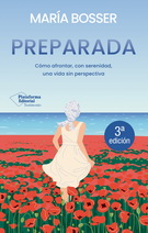 Preparada. Cómo afrontar, con serenidad, una vida sin perspectiva