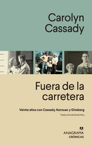 Fuera de la carretera. Veinte años con Kerouac, Cassady y Ginsberg