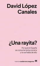 ¿Una rayita? Por qué en España se consume tanta cocaína y no se habla de ello