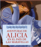 Aventuras de Alicia en el país de las maravillas (libro desplegable)