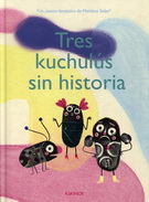 Tres kuchulús sin historia