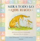 Mira todo lo que hago.Mi primer libro de conceptos (con solapas)