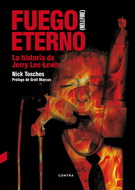 Fuego eterno. La historia de Jerry Lee Lewis