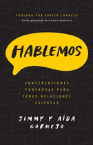 Hablemos. Conversaciones poderosas para tener relaciones exitosas