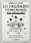 Oráculo de lo sagrado femenino (Libro y cartas)