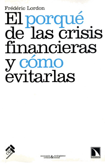 Porqué de las crisis financieras y cómo evitarlas, El