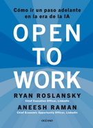 Open to Work. Cómo ir un paso adelante en la era de la IA