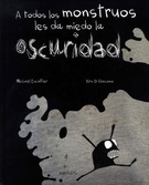 A todos los monstruos les da miedo la oscuridad 