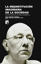 (Re) Institución imaginaria de la sociedad, La