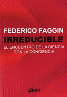 Irreducible. El encuentro de la ciencia con la conciencia