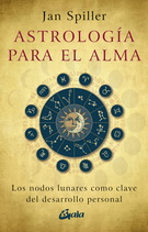 Astrología para el alma. Los nodos lunares como clave del desarrollo personal