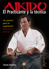 Aikido. El practicante y la técnica