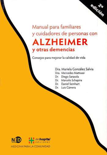 Manual para familiares y cuidadores de personas con Alzheimer y otras demencias. Consejos para mejorar la calidad de vida