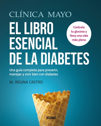 Clínica Mayo. El libro esencial de la diabetes