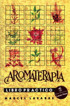 Aromaterapia. Libro práctico