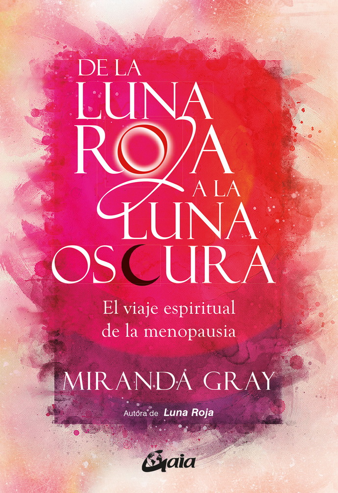 De la luna roja a la luna oscura. El viaje espiritual de la menopausia