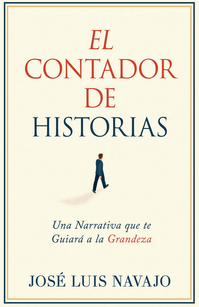 Contador de historias, El. Una narrativa que te guiará a la grandeza