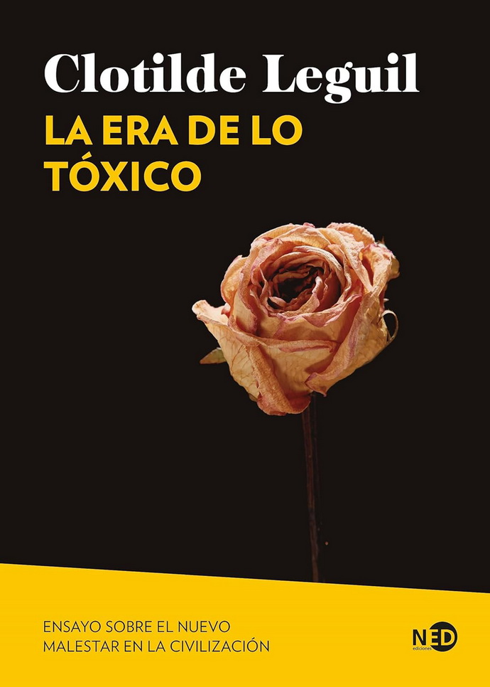Era de lo tóxico, La. Ensayo sobre el nuevo malestar en la civilización