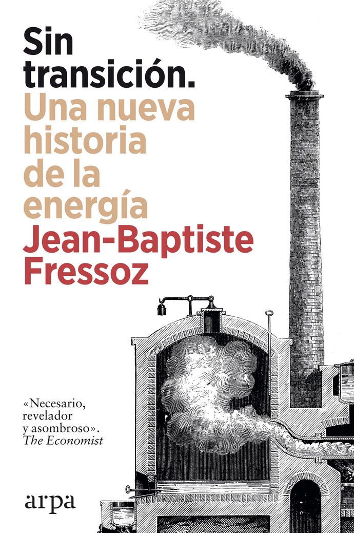Sin transición. Una nueva historia de la energía