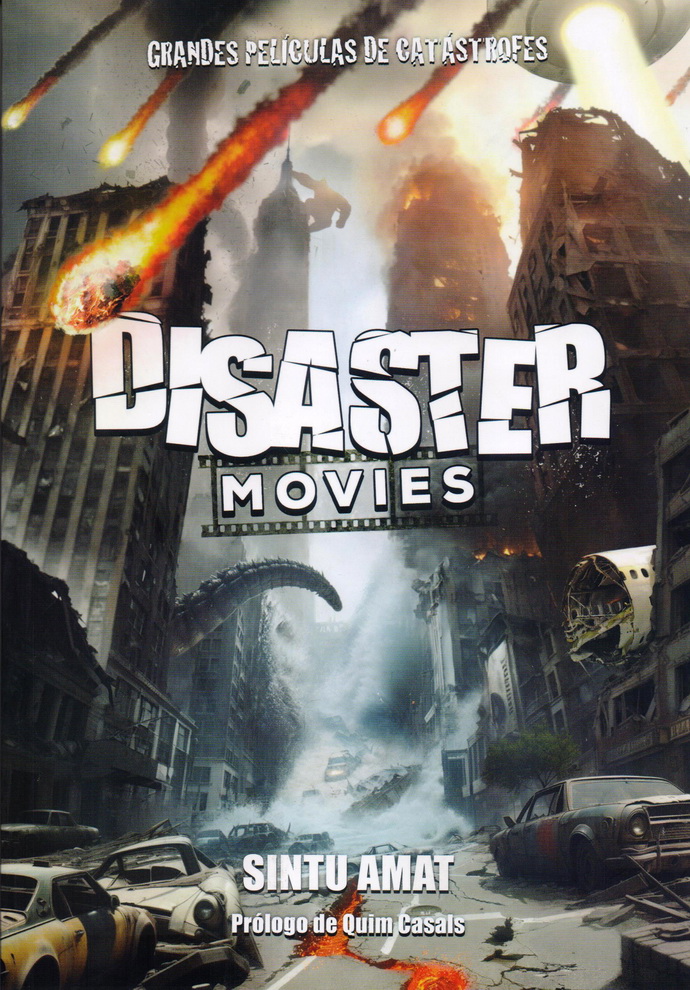 Disaster Movies. Grandes películas de catástrofes