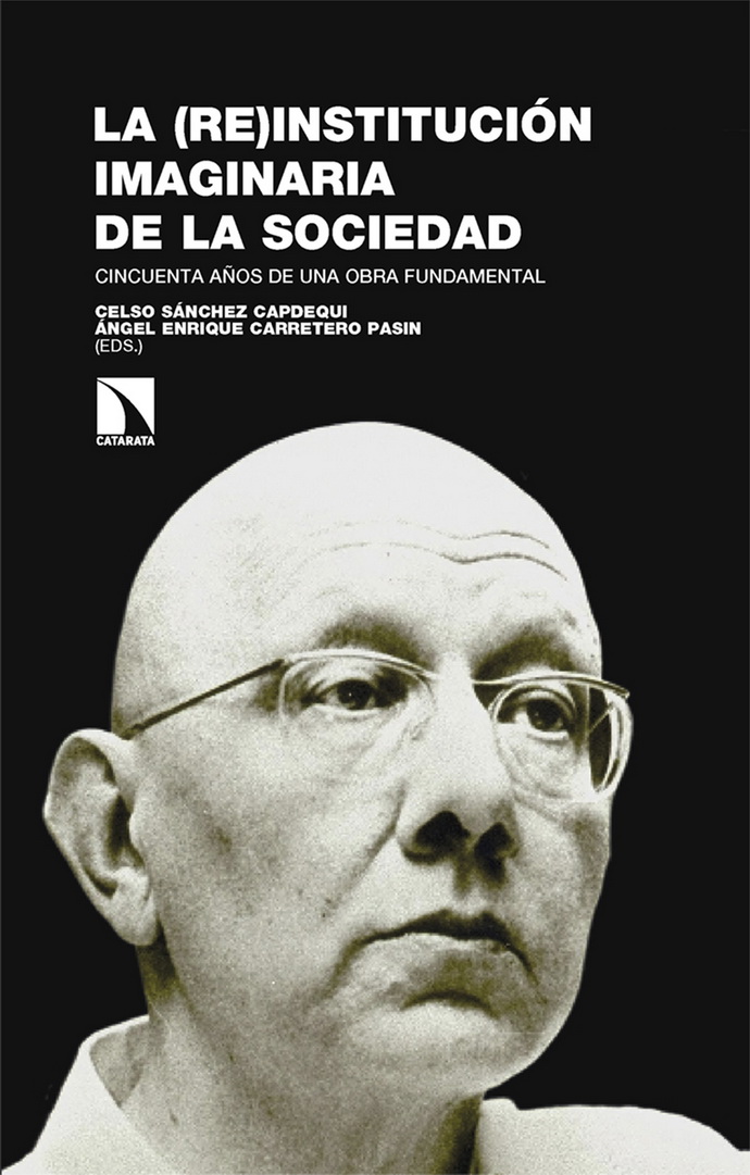 (Re) Institución imaginaria de la sociedad, La