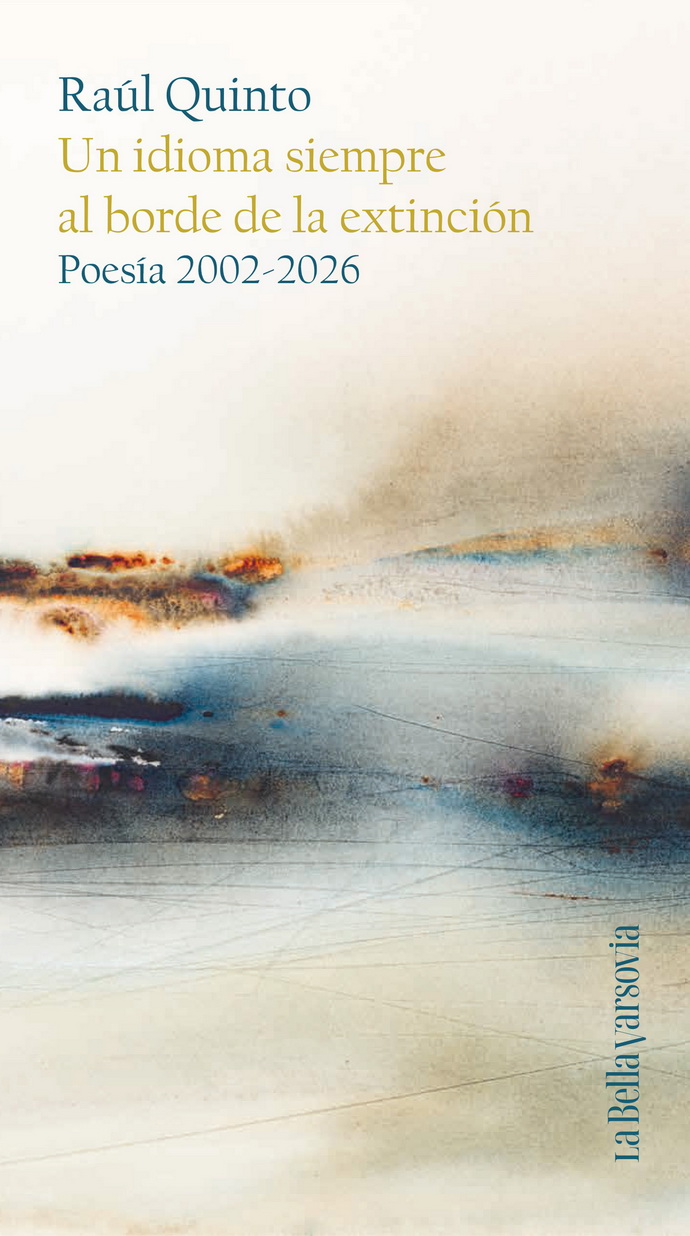 Un idioma siempre al borde de la extinción. Poesía 2002-2026