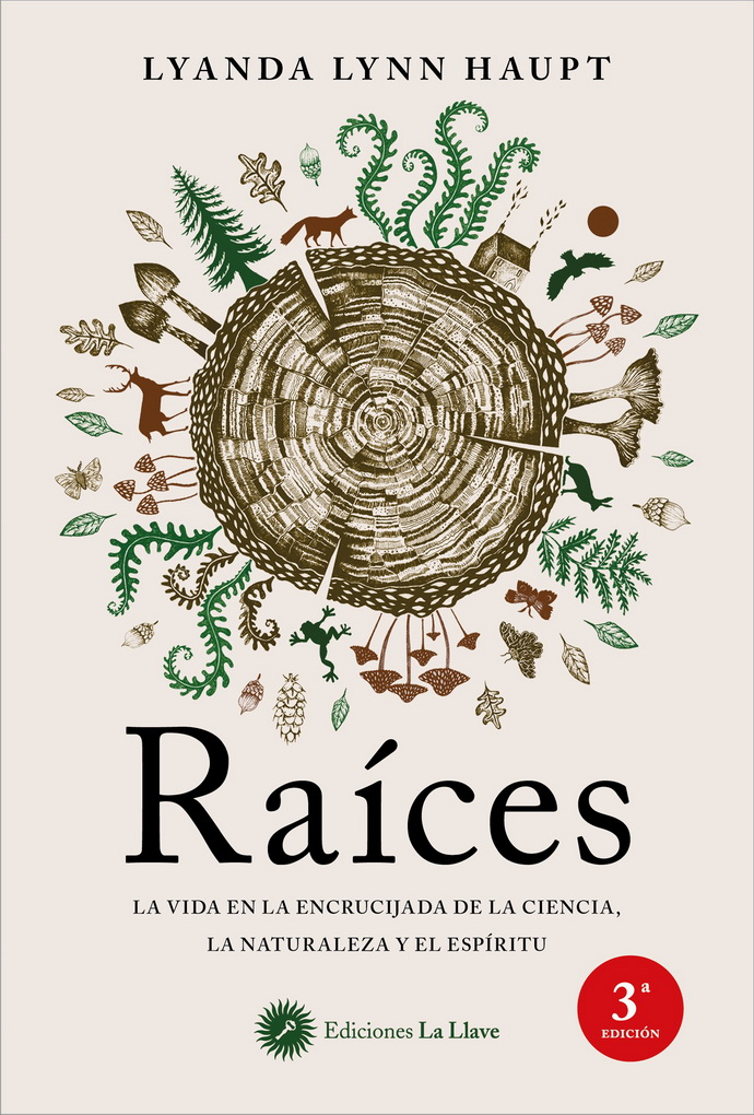 Raíces. La vida en la encrucijada de la ciencia, la naturaleza y el espíritu