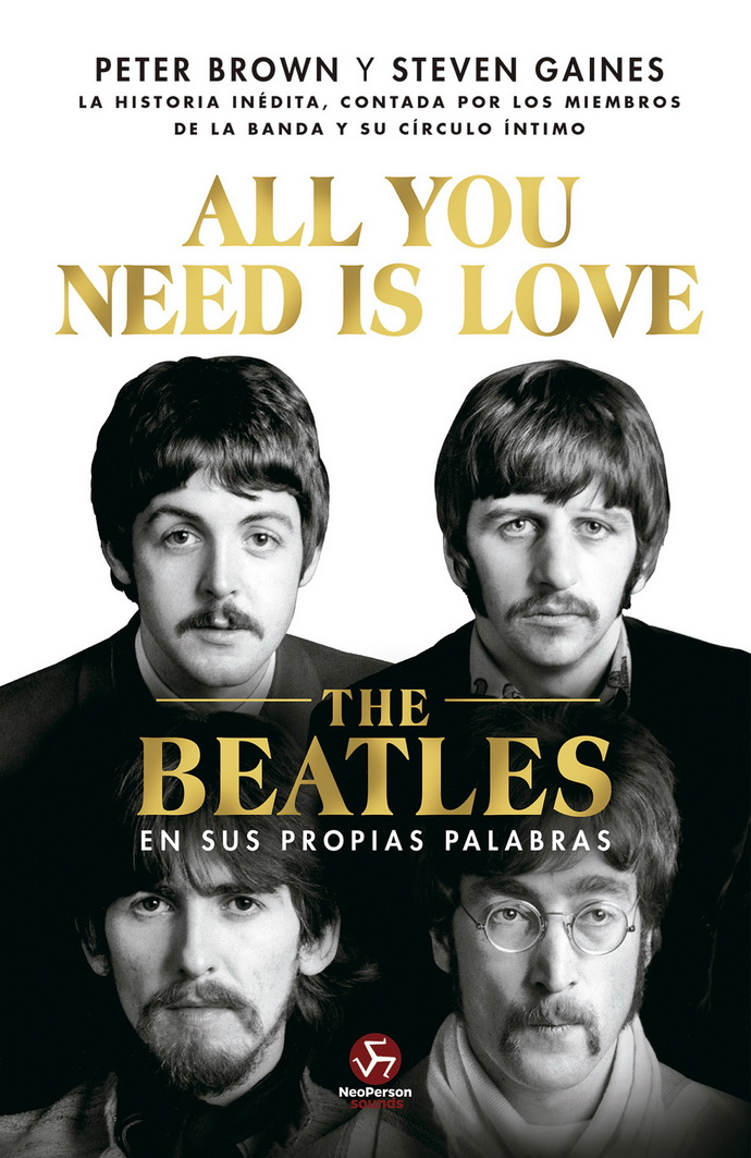 All you need is love. The Beatles en sus propias palabras
