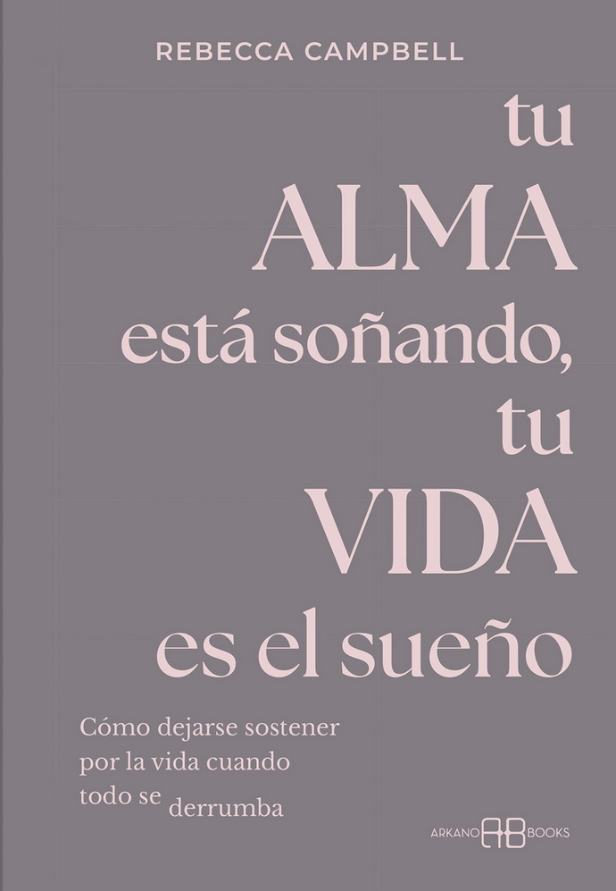 Tu alma está soñando, tu vida es el sueño
