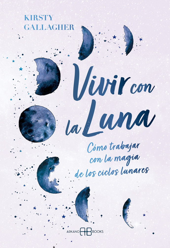 Vivir con la luna. Cómo trabajar con la magia