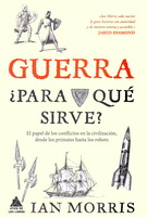 Guerra, ¿para qué sirve?