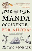 ¿Por qué manda Occidente... por ahora? Las pautas del pasado y lo que revelan sobre nuestro futuro