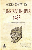 Constantinopla 1453. El último gran asedio