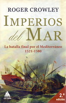 Imperios del mar. La batalla final por el Mediterráneo 1521-1580