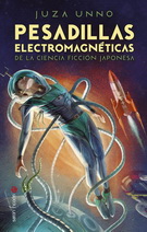 Pesadillas electromagnéticas de la ciencia ficción japonesa