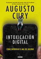 Intoxicación digital. Cómo enfrentar el mal del milenio