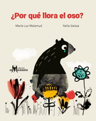 ¿Por qué llora el oso?