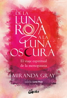 De la luna roja a la luna oscura. El viaje espiritual de la menopausia