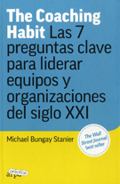 Coaching habit, the. Las 7 preguntas clave