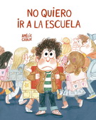 No quiero ir a la escuela