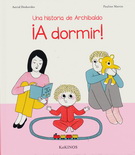 Una historia de Archibaldo. ¡A dormir!