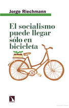 Socialismo puede llegar sólo en bicicleta, El