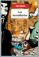 Incendiarios, Los