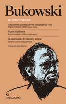 Bukowski. Relatos y ensayos (Fragmentos de un cuaderno manchado de vino/Ausencia del héroe/La matemática del aliento y la ruta)