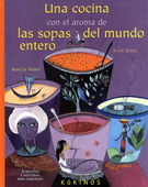 Una cocina con el aroma de las sopas del mundo entero